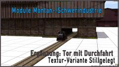 Module fr die Schwerindustrie | Userwunsch | Halle/Htte mit Toren | Variante nach Stilllegung
