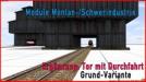 Module für die Schwerindustrie | Userwunsch | Halle/Hütte mit Toren (V11NUB20067 )